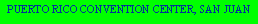Text Box: PUERTO RICO CONVENTION CENTER, SAN JUAN