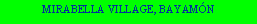 Text Box: MIRABELLA VILLAGE, BAYAMN